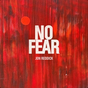 Jon Reddick: No Fear