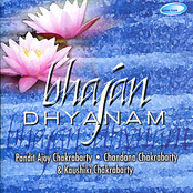 Pandit Ajoy Chakrabarty: Bhajan Dhyanam