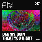 Dennis Quin: Treat You Right