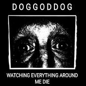 Watching Everything Around Me Die