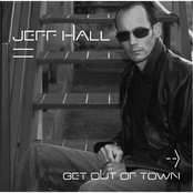 Jeff Hall: Get Out of Town