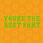 You're the Best Part