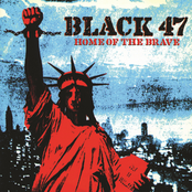 Black 47: Home Of The Brave
