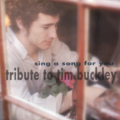 Sing a Song for You: Tribute to Tim Buckley (Disc 1)