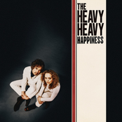 The Heavy Heavy: Happiness
