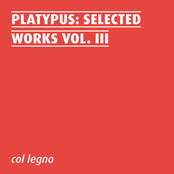 Platypus: Selected Works Vol. III