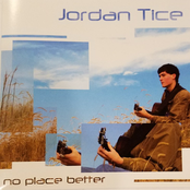 Jordan Tice: No Place Better