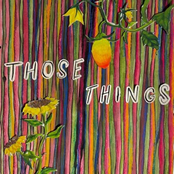 Those Things