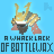 A Whack Lack of Battlewax