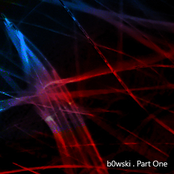 b0wski - Part One