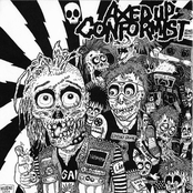 Archagathus / Axed Up Conformist