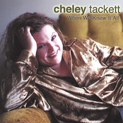 Cheley Tackett: When We Knew It All