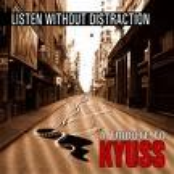 Listen without distraction (A tribute to Kyuss)