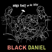 Black DanieL - Hard Times On The Way
