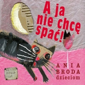 A ja nie chcę spać!