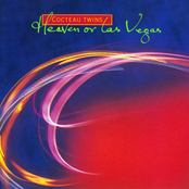 Heaven Or Las Vegas by Cocteau Twins