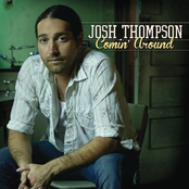 Josh Thompson: Comin' Around