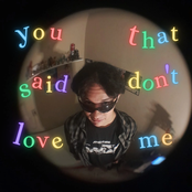 You Said That Don't Love Me