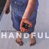Bill Williams: Handful