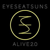 Eyes Eat Suns: Alive 2.0