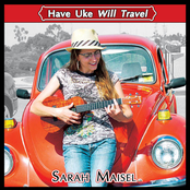 Sarah Maisel: Have Uke Will Travel Samples