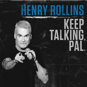 Henry Rollins: Keep Talking, Pal