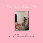 "But Baby, I Love You" - Valentine's Day with Tiernan & Joscelin