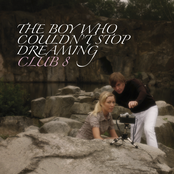 The Boy Who Couldn't Stop Dreaming by Club 8