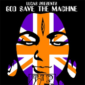 Lucas presents God Save the Machine