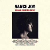 Vance Joy: Dream Your Life Away (Deluxe Edition)
