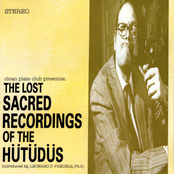 The Lost Sacred Recordings of the Hütüdüs
