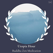 Utopia Hour: Buddha Zen Meditation