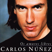 Carlos Nunez: Os Amores Libres