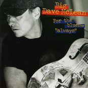 Big Dave McLean: For The Blues...