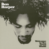 Ben Harper: Welcome To The Cruel World