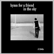 Hymn For A Friend In The Sky by J. Irwin