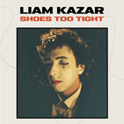 Liam Kazar: Shoes Too Tight