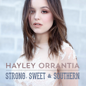Hayley Orrantia: Strong Sweet & Southern