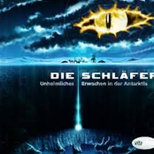 Die Schläfer. Unheimliches Erwachen in der Antarktis.