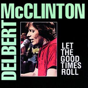 Let The Good Times Roll by Delbert Mcclinton