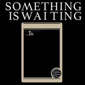 Something is Waiting: The Something Is Waiting Band