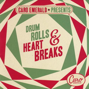 Caro Emerald Presents: Drum Rolls & Heart Breaks