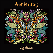 Jeff Clark: Just Visiting