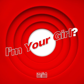 I`m Your Girl ?