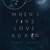 When I Find Love Again by James Blunt