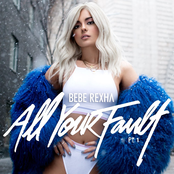 Bebe Rexha: All Your Fault: Pt. 1