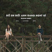 Đố Em Biết Anh Đang Nghĩ Gì (Madihu Remix) [feat. Biên] - Single