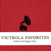 Victrola Favorites: Artifacts from Bygone Days