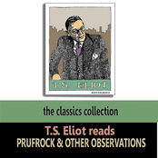 T.S. Eliot Reads Prufrock and Other Observations