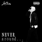 Jett Bailey: Never Around...